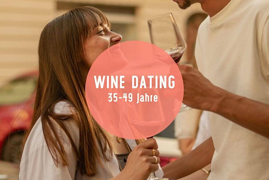 Wine Dating - Wine Tasting & Gruppen-Speed Dating Event! (35- 49 J.)