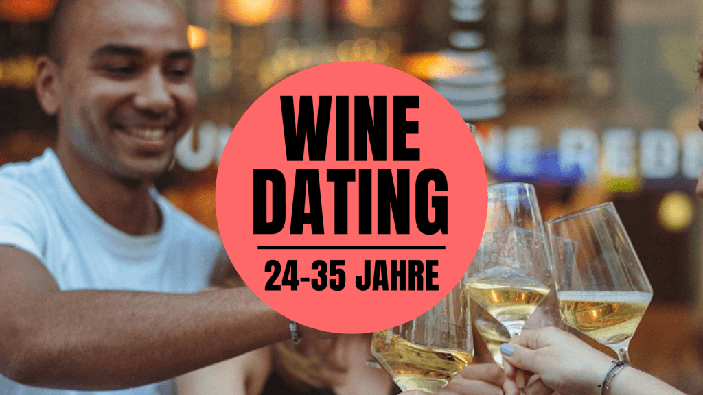 Wine Dating - Wine Tasting & Gruppen-Speed Dating Event! (24 - 35 J.)